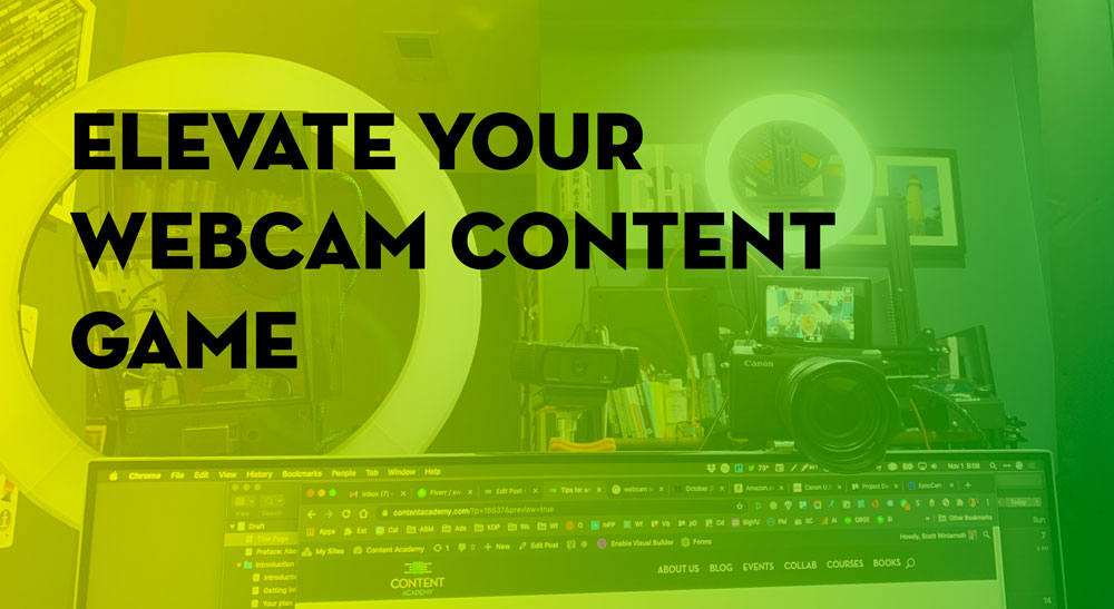 Elevate your webcam content game