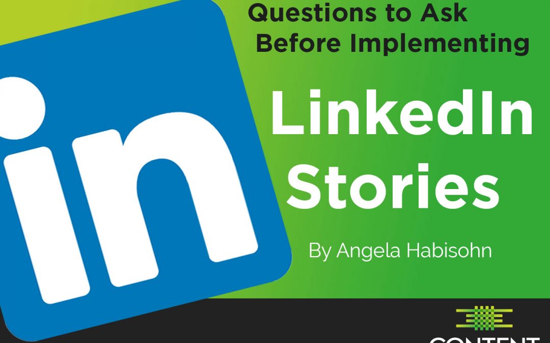 LinkedIn Stories – Common sense questions to ask before implementing